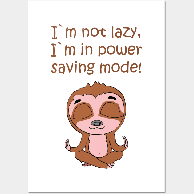 Funny Cute Meditating Sloth in power saving mode Wall Art by Foxydream